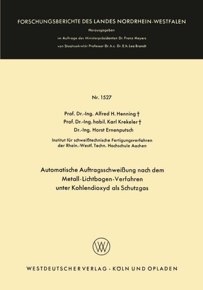Automatische Auftragsschweißung nach dem Metall-Lichtbogen-Verfahren unter Kohlendioxyd als Schutzgas