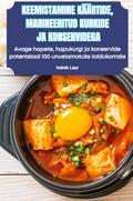 KEEMISTAMINE KÄÄRTIDE, MARINEERITUD KURKIDE JA KONSERVIDEGA