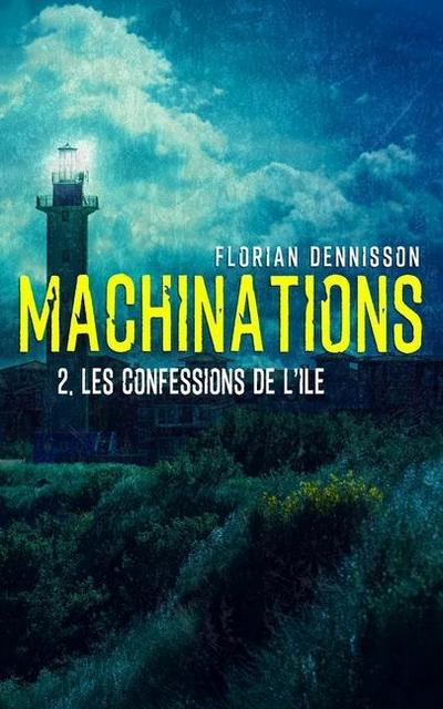 Machinations: Épisode 2: Les confessions de l’île