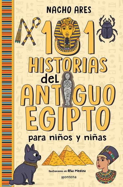 101 Historias del Antiguo Egipto Para Niños Y Niñas / 101 Stories of Ancient Egypt for Boys and Girls