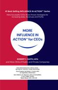 MORE INFLUENCE IN ACTION(TM) for CEOs