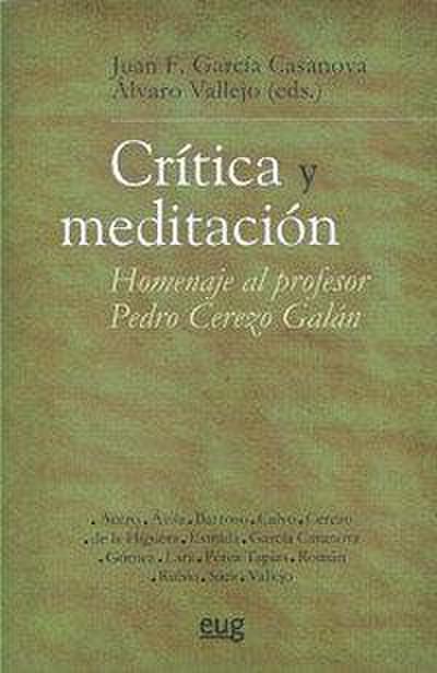 Crítica y meditación : homenaje al profesor Pedro Cerezo Galán