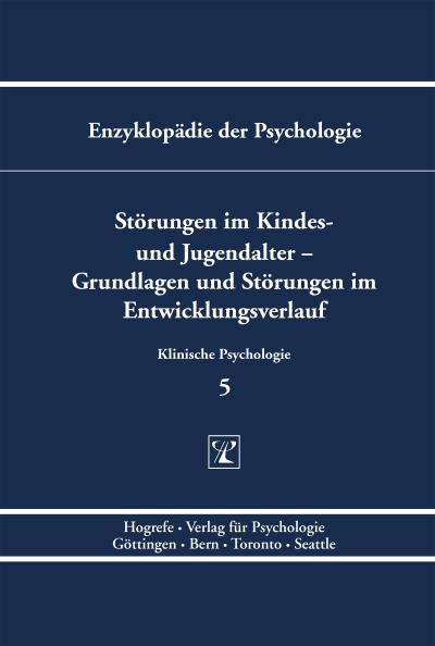 Störungen im Kindes- und Jugendalter - Grundlagen und Störungen im Entwicklungsverlauf