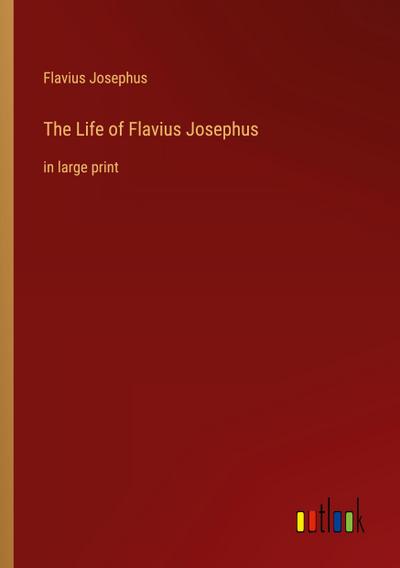 The Life of Flavius Josephus