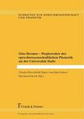 Otto Bremer - Wegbereiter der sprechwissenschaftlichen Phonetik an der Universität Halle