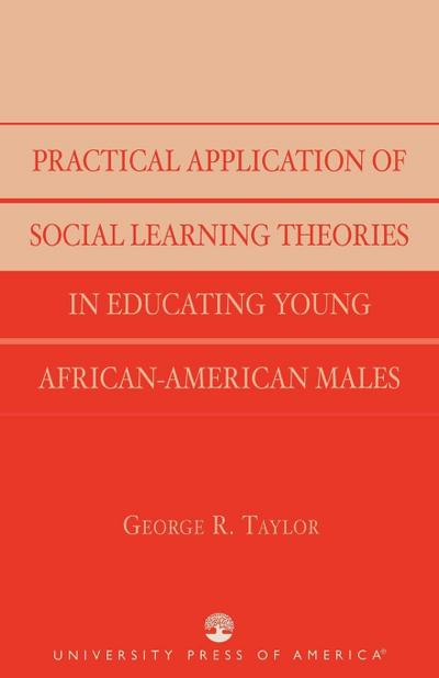 Practical Application of Social Learning Theories in Educating Young African-American Males