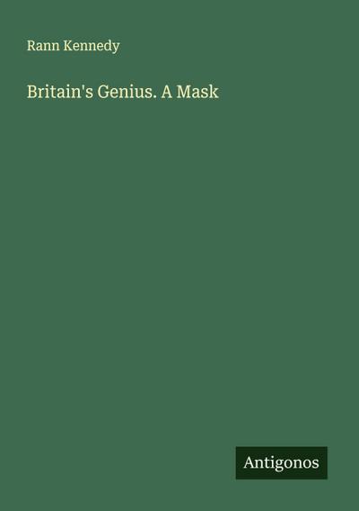 Britain’s Genius. A Mask