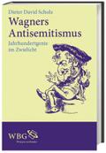 Wagners Antisemitismus: Jahrhundertgenie im Zwielicht