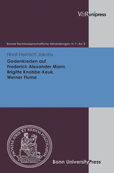Gedenkreden auf Frederick Alexander Mann, Brigitte Knobbe-Keuk und Werner Flume