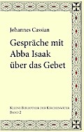 Gespräche mit Abba Isaak über das Gebet