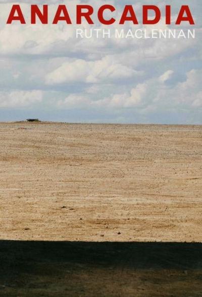 Anarcadia: Ruth Maclennan