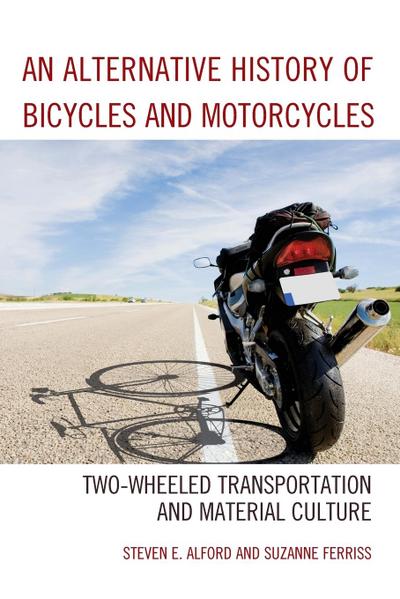 Alternative History of Bicycles and Motorcycles