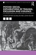 Psycho-social Explorations of Trauma, Exclusion and Violence