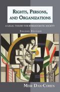 Rights, Persons, and Organizations: A Legal Theory for Bureaucratic Society (Second Edition)