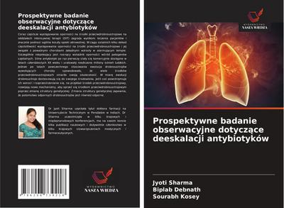 Prospektywne badanie obserwacyjne dotycz¿ce deeskalacji antybiotyków