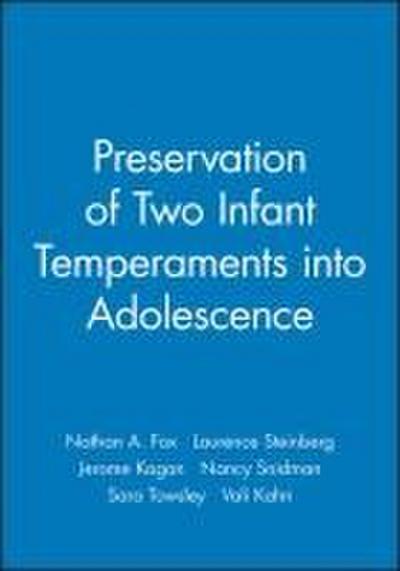 The Preservation of Two Infant Temperaments Into Adolescence