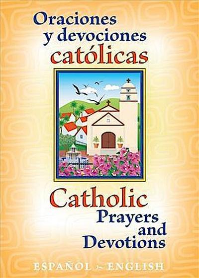 Oraciones y Devociones Catolicos Catholic Prayers and Devotions: Espanol/English