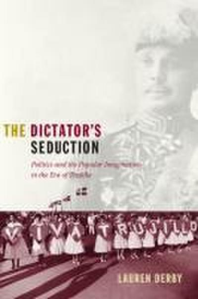 The Dictator’s Seduction
