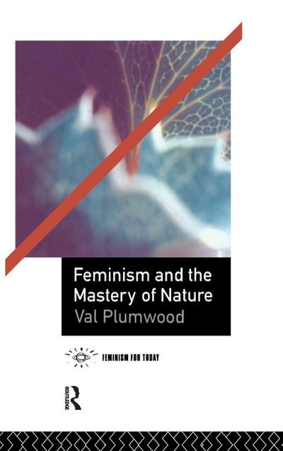 Feminism and the Mastery of Nature