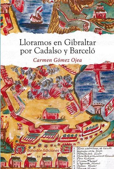 Lloramos en Gibraltar por Cadalso y Barceló