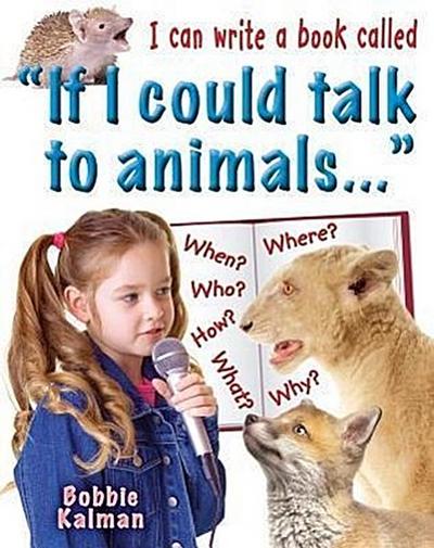 I Can Write a Book Called If I Could Talk to Animals...