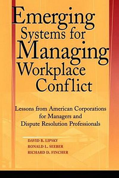 Emerging Systems for Managing Workplace Conflict