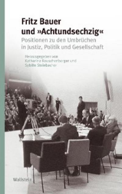 Fritz Bauer und "Achtundsechzig"
