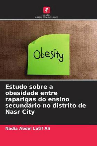 Estudo sobre a obesidade entre raparigas do ensino secundário no distrito de Nasr City