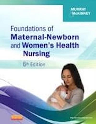 Murray, S: Foundations of Maternal-Newborn and Women’s Healt