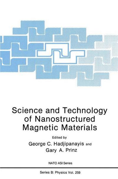 Science and Technology of Nanostructured Magnetic Materials