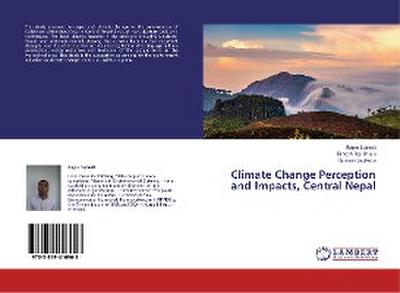 Climate Change Perception and Impacts, Central Nepal