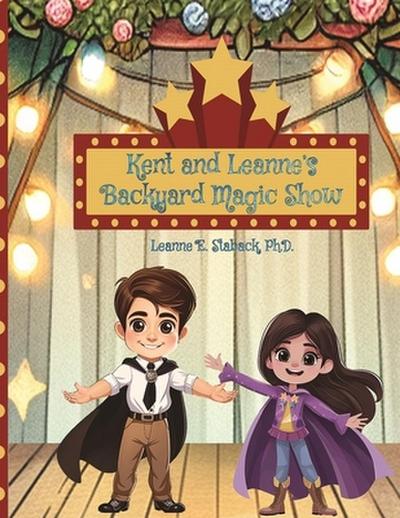 Kent and Leanne’s Backyard Magic Show