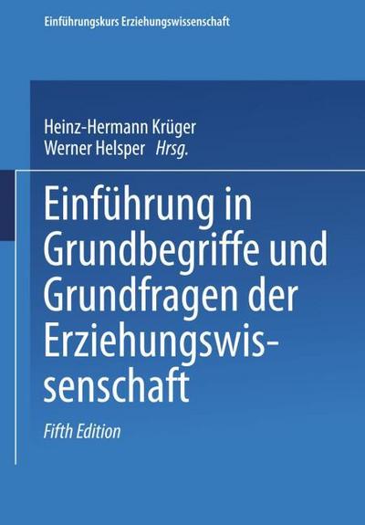 Einführung in Grundbegriffe und Grundfragen der Erziehungswissenschaft