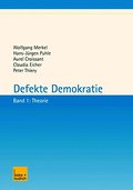 Defekte Demokratie Theorie - Wolfgang Merkel