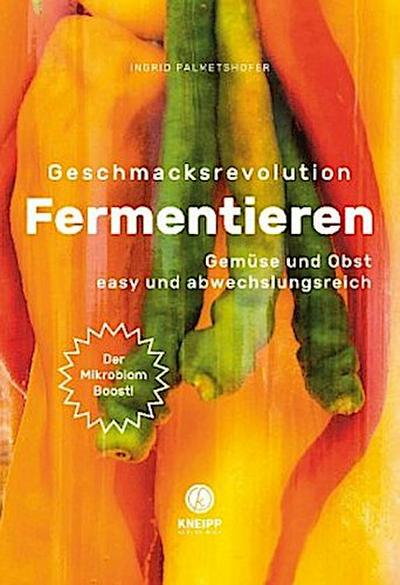 Geschmacksrevolution Fermentieren