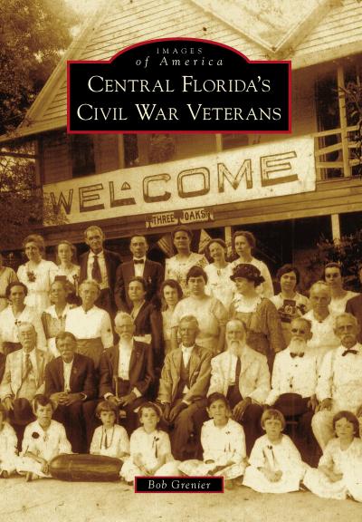 Central Florida’s Civil War Veterans