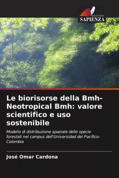Le biorisorse della Bmh-Neotropical Bmh: valore scientifico e uso sostenibile
