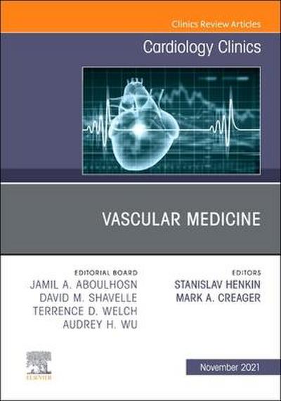 Vascular Medicine, an Issue of Cardiology Clinics