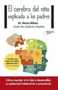 El cerebro del niño explicado a los padres