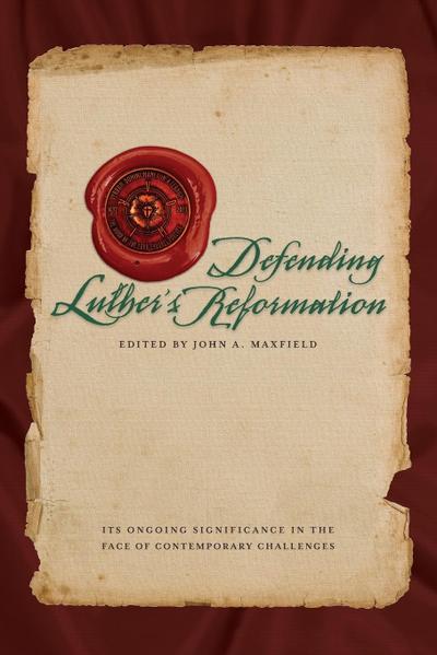 Defending Luther’s Reformation