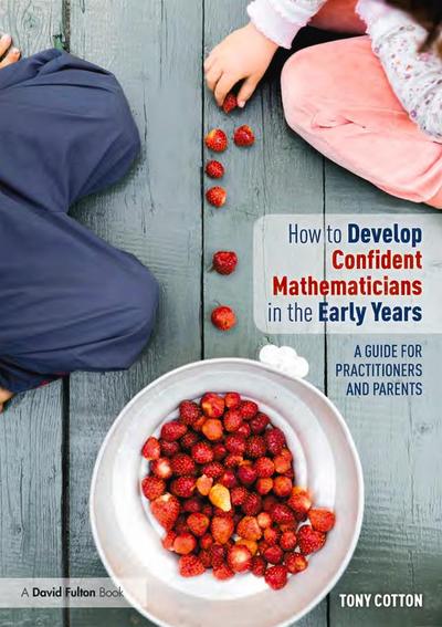 How to Develop Confident Mathematicians in the Early Years