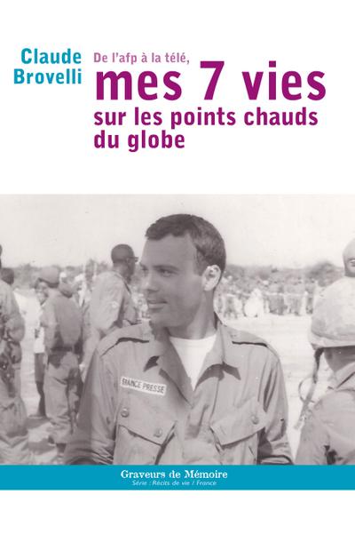 De l’AFP à la télé, mes 7 vies sur les points chauds du globe