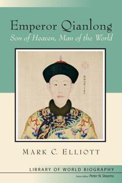 Emperor Qianlong: Son of Heaven, Man of the World