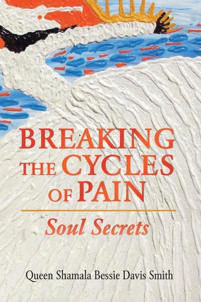 Breaking the Cycles of Pain