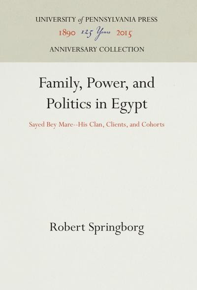 Family, Power, and Politics in Egypt