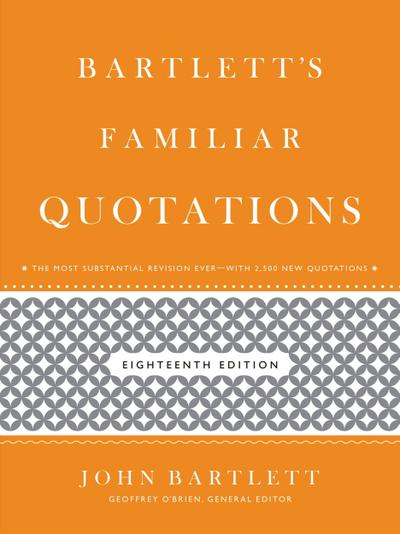 Bartlett’s Familiar Quotations