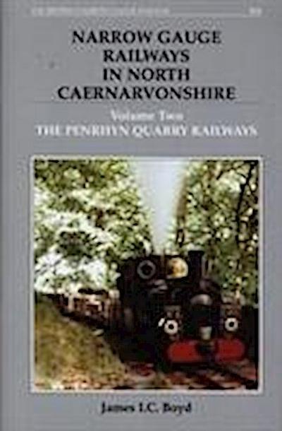 Narrow Gauge Railways in North Caernarvonshire - James I  C Boyd