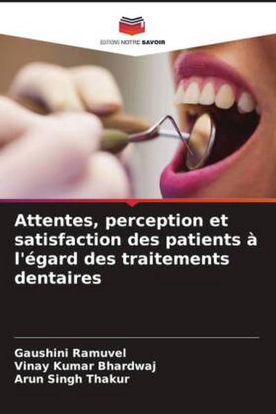 Attentes, perception et satisfaction des patients à l’égard des traitements dentaires