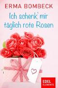 Ich schenk’ mir täglich rote Rosen