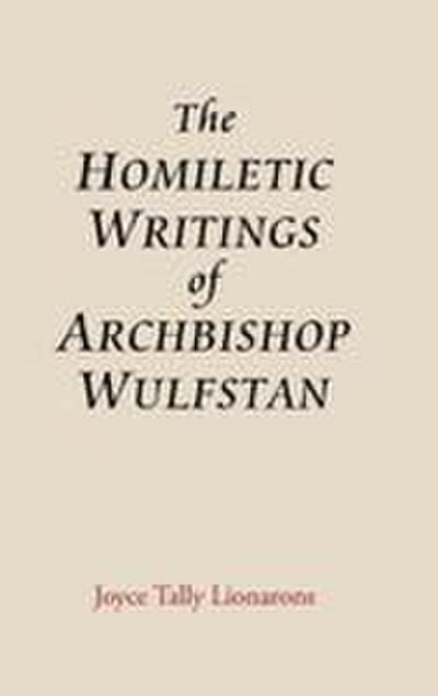 Homiletic Writings of Archbishop Wulfstan